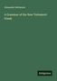 Alexander Buttmann: A Grammar of the New Testament Greek, Buch