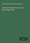 Oben steht "Robert Bentley Todd, William Bowman". Darunter "The Physiological Anatomy and Physiology of Man", unten "Antigonos"., Buch
