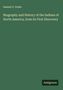 Der Text lautet: "Samuel G. Drake. Biography and History of the Indians of North America, from its First Discovery. Antigonos."