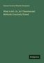 Titel: "What is Art. Or, Art Theories and Methods Concisely Stated" von Samuel Greene Wheeler Benjamin. Unten rechts "Antigonos"., Buch