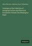 Titel: Catalogue of the Collection of Autograph Letters and Historical Documents. Autoren: Alfred Morrison, Alphonse Wyatt Thibaudeau. Unten: "Antigonos.", Buch