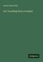 Buchtitel: "Our Travelling Party in Ireland" von Daniel Clarke Eddy. Unten rechts ist ein Logo mit dem Text "Antigonos"., Buch