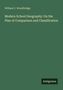 "Modern School Geography: On the Plan of Comparison and Classification" von William C. Woodbridge. Unten steht "Antigonos"., Buch