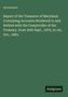 Cover mit Text: "Report of the Treasurer of Maryland, 1879-1881". Grünen Hintergrund mit dem Wort "Antigonos".