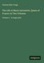 Charles Duke Yonge: The Life of Marie Antoinette, Queen of France; In Two Volumes, Buch