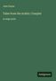 Oben steht "John Payne". Unten "Tales from the Arabic; Complet" und "in large print". Im Eck "Antigonos". Hintergrund: dunkelgrün.