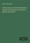 Walter Allen Smith: A Prize Essay on Civil Service Reform. Written for the Boston Civil Service Reform Association, Buch, Buch