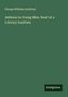George William Lyttelton: Address to Young Men. Read at a Literary Institute, Buch
