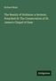 Richard Mant: The Beauty of Holiness: a Sermon, Preached At The Consecration of St. James's Chapel of Ease, Buch