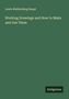 Lewis Muhlenberg Haupt: Working Drawings and How to Make and Use Them, Buch
