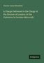 Charles James Blomfield: A Charge Delivered to the Clergy of the Diocese of London: At the Visitation in October Mdcccxlii, Buch