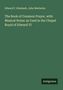 Edward F. Rimbault: The Book of Common Prayer, with Musical Notes: as Used in the Chapel Royal of Edward VI, Buch
