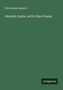 Fitz-Greene Halleck: Alnwick Castle, with Other Poems, Buch