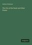Andrew Dickinson: The City of the Dead: and Other Poems, Buch