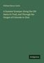 William Eleroy Curtis: A Summer Scamper Along the Old Santa Fe Trail, and Through the Gorges of Colorado to Zion, Buch, Buch