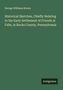 George Williams Brown: Historical Sketches, Chiefly Relating to the Early Settlement of Friends at Falls, in Bucks County, Pennsylvania, Buch