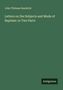 John Thilman Hendrick: Letters on the Subjects and Mode of Baptism: in Two Parts, Buch