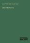 Louis Nohl: Life of Beethoven, Buch