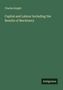 Charles Knight: Capital and Labour Including the Results of Machinery, Buch