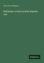 Alexander Bathgate: Waitaruna. A Story of New Zealand Life, Buch