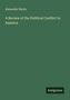 Alexander Harris: A Review of the Political Conflict in America, Buch