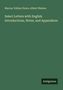 Marcus Tullius Cicero: Select Letters with English Introductions, Notes, and Appendices, Buch