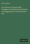 William Roberts: Mr. Warburton's Anatomy Bill, Thoughts on Its Mischievous Tendency; with Suggestions for an Entirely New One, Buch