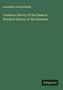 Alexander Von Humboldt: Cosmos a Survey of the General Physical History of the Universe, Buch
