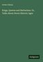 Arthur Gilman: Kings, Queens and Barbarians. Or, Talks About Seven Historic Ages, Buch