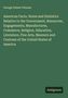 George Palmer Putnam: American Facts. Notes and Statistics Relative to the Government, Resources, Engagements, Manufactures, Commerce, Religion, Education, Literature, Fine Arts, Manners and Customs of the United States of America, Buch