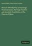 Samuel Miller: Manual of Presbytery: Comprising I. Presbyterianism the Truly Primitive and Apostolic Constitution of the Church of Christ, Buch