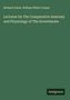 Richard Owen: Lectures On The Comparative Anatomy and Physiology of The Invertebrate, Buch