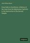 John William Mears: From Exile to Overthrow. A History of the Jews from the Babylonian Captivity to the Destruction of the Second Temple, Buch