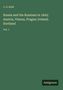 J. G. Kohl, "Russia and the Russians in 1842; Austria, Vienna, Prague; Ireland; Scotland", Vol. 1. Unten: "Antigonos".