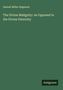 Samuel Miller Hageman: The Divine Malignity: As Opposed to the Divine Paternity, Buch