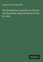 Titel: "The Westminster Assembly. Its History and Standards." Autor: Alexander Ferrier Mitchell. Veröffentlichung: Antigonos., Buch