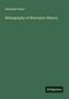 Nathaniel Paine: Bibliography of Worcester History, Buch