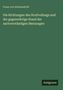 Franz Von Holtzendorff: Die Richtungen des Strafvollzugs und der gegenwärtige Stand der sachverständigen Meinungen, Buch