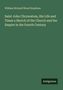 William Richard Wood Stephens: Saint John Chrysostom, His Life and Times a Sketch of the Church and the Empire in the Fourth Century, Buch