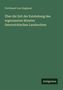 Titel: „Über die Zeit der Entstehung des sogenannten ältesten österreichischen Landrechtes“. Autor: Ferdinand von Zieglauer. Rechts unten: Antigonos im Rechteck. Hintergrund: Dunkelgrün., Buch