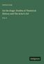 Titel: "On the Stage. Studies of Theatrical History and The Actor's Art. Vol. II" von Dutton Cook. Unten rechts "Antigonos".