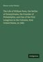 Mason Locke Weems: The Life of William Penn, the Settler of Pennsylvania, the Founder of Philadelphia, and One of the First Lawgivers in the Colonies, Now United States, in 1682, Buch, Buch
