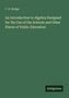 F. H. Hedge: "An Introduction to Algebra" für Schulen. Unten rechts: "Antigonos". Grüner Hintergrund., Buch