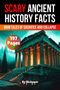 "Scary Ancient History Facts", "Grim Tales of Sacrifice and Collapse", "197 Pages", bei einem brennenden Tempel., Buch