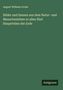 "August Wilhelm Grube. Bilder und Szenen aus dem Natur- und Menschenleben in allen fünf Hauptteilen der Erde. Antigonos."
