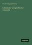 Grüner Hintergrund, oben: "Friedrich August Eckstein", darunter: "Lateinischer und griechischer Unterricht", unten: "Antigonos" als Logo., Buch