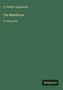 "E. Phillips Oppenheim. The Malefactor in large print. Antigonos." Auf grünem Hintergrund.