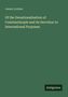 Buchtitel: "Of the Denationalisation of Constantinople and its Devotion to International Purposes" von James Lorimer., Buch