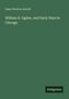 Text: "Isaac Newton Arnold, William B. Ogden, and Early Days in Chicago, Antigonos." Grüner Hintergrund., Buch