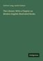 Auf grünem Hintergrund: "Andrew Lang, Austin Dobson" und "The Library: With a Chapter on Modern English Illustrated Books". Unten "Antigonos".